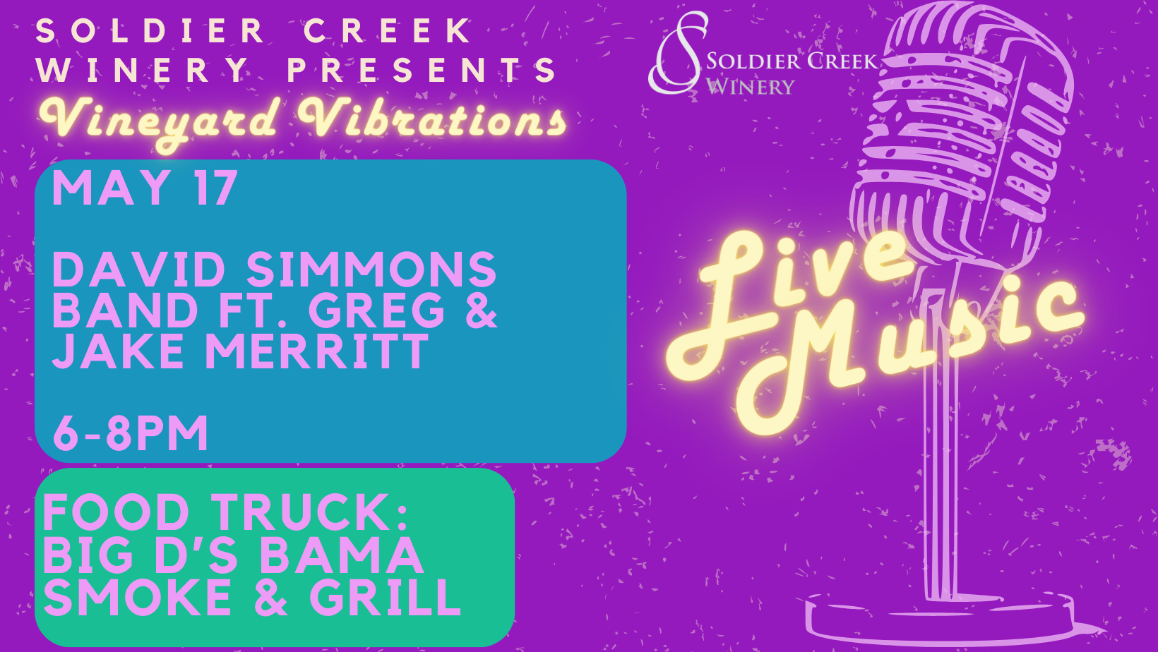 free live music every friday at solider creek winery. friday may 10 is david simmons band featuring greg and jake merritt from 6-8pm. food truck is big d's bama smoke and grill